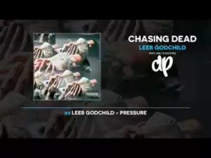 Chasing Dead BY Leeb Godchild